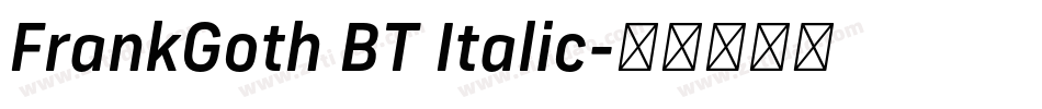 FrankGoth BT Italic字体转换